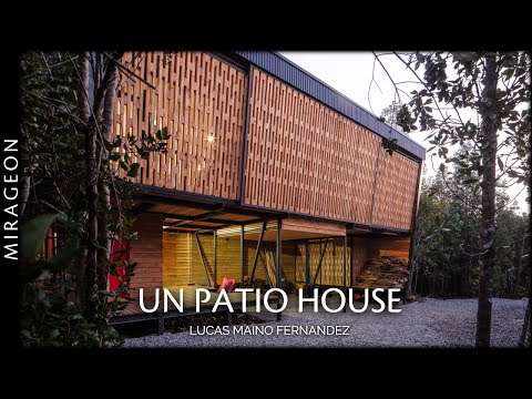 Courtyard House in Dense Chilean Forest | Un Patio House