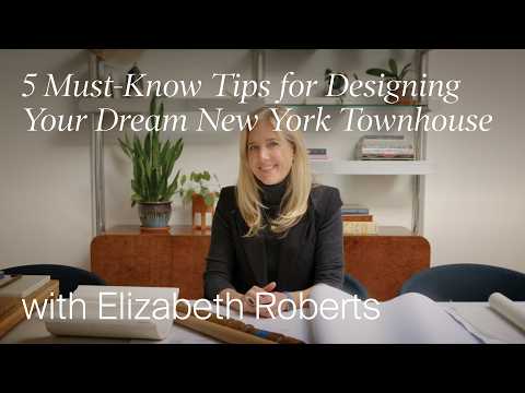 5 Must-Know Tips for Designing Your Dream New York Townhouse (Design Masterclass)