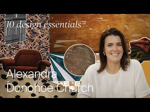 10 Design Essentials with Interior Designer Alexandra Donohoe Church (Design Masterclass)